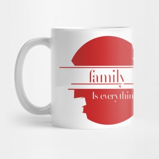 Family is everything design text,to wear for all media and everyone at home Mug